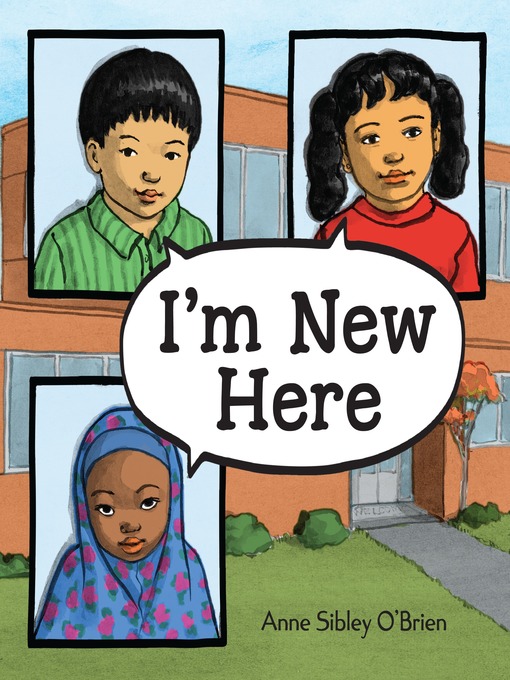 Title details for I'm New Here by Anne Sibley O'Brien - Available